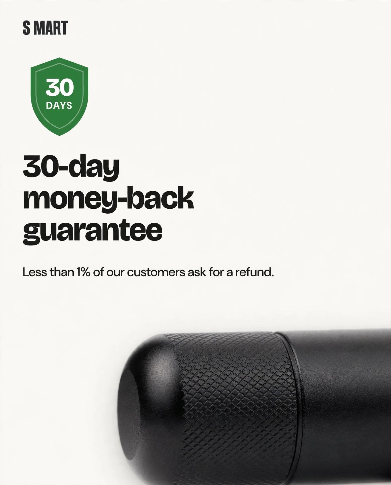 S MART 30-day money-back guarantee